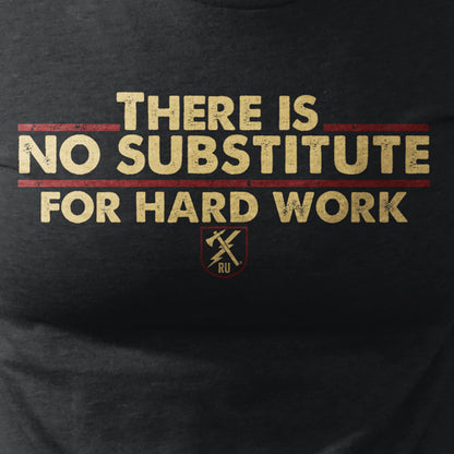 Women's No Substitute For Hard Work Tee