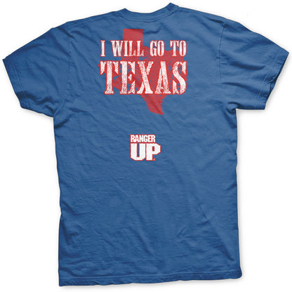 I Will Go To Texas T-Shirt